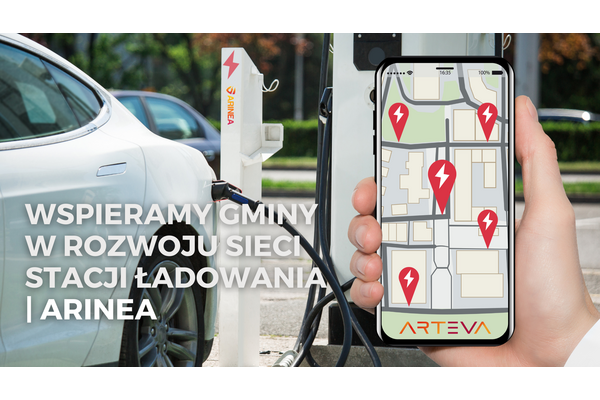 Wspieramy Gminy w rozwoju sieci stacji ładowania | Arinea